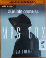 Mrs Cox written by Jan K Moore performed by Jilly Bond on MP3 CD (Unabridged)